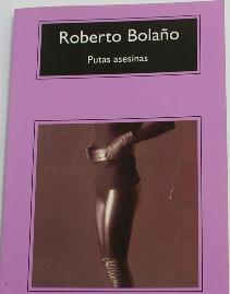 Novedades en la biblioteca gratuita: “Putas asesinas” de Roberto Bolaño