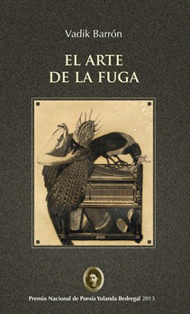 Vadik Barrón: Poética de la fuga