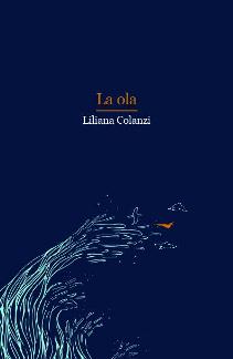 «Y luego no hubo más…»: La ola de Liliana Colanzi