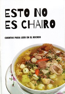 Sobre “Esto no es chairo. Cuentos para leer en el recreo”, selección de Daniel Averanga