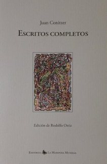 Escritos completos, el universo (literario) de Juan Conitzer en un libro