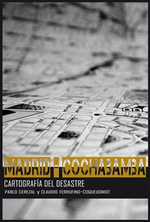 “Madrid-Cochabamba, cartografía del desastre”: la literatura era esto