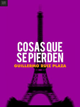 Cosas que se pierden: una apreciación de los cuentos de Guillermo Ruiz Plaza