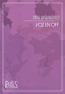 Reseña sobre Voz en Off, de Corina Vanda Materazzi