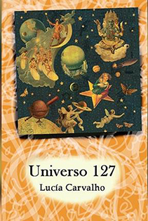 El tiempo y lo igual en 'Universo 127' de Lucía Carvalho